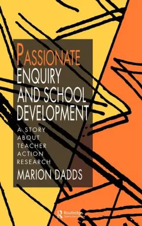 Dadds |  Passionate Enquiry and School Development | Buch |  Sack Fachmedien