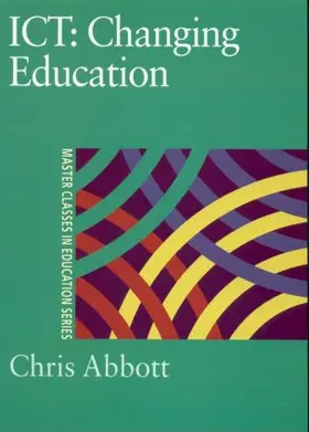 Abbott | ICT: Changing Education | Buch | 978-0-7507-0950-7 | www2.sack.de