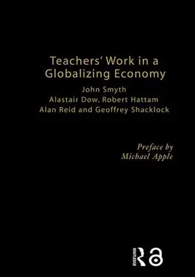 Dow / Hattam / Reid |  Teachers' Work in a Globalizing Economy | Buch |  Sack Fachmedien