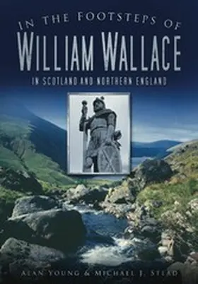 Young / Stead |  In the Footsteps of William Wallace | eBook | Sack Fachmedien