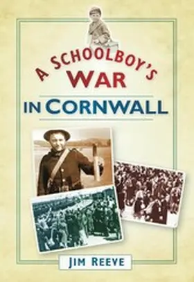 Reeve |  A Schoolboy's War in Cornwall | eBook | Sack Fachmedien