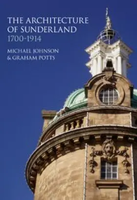 Potts / Johnson |  The Architecture of Sunderland | eBook | Sack Fachmedien