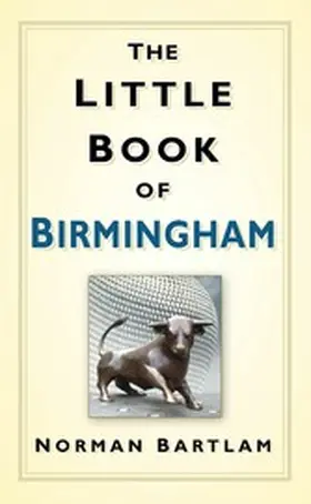 Bartlam |  The Little Book of Birmingham | eBook | Sack Fachmedien