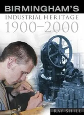 Shill |  Birmingham's Industrial Heritage | eBook | Sack Fachmedien