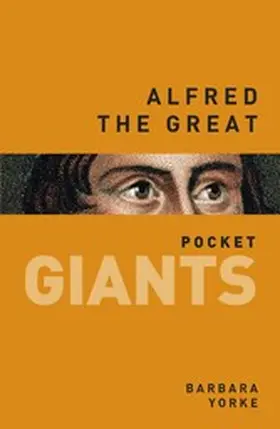 Yorke |  Alfred the Great: pocket GIANTS | eBook | Sack Fachmedien