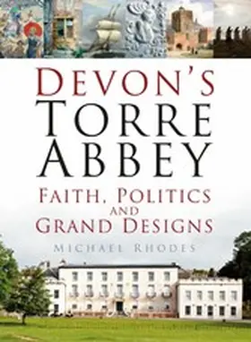 Rhodes |  Devon's Torre Abbey | eBook | Sack Fachmedien