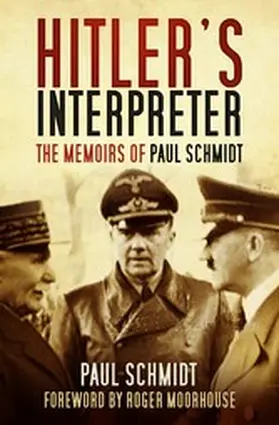 Schmidt |  Hitler's Interpreter | eBook | Sack Fachmedien