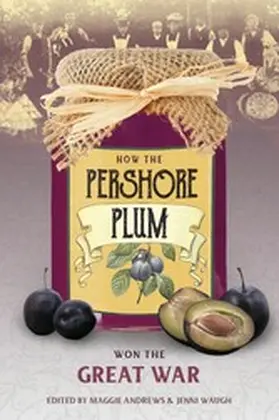 Andrews / Waugh |  How the Pershore Plum Won the Great War | eBook | Sack Fachmedien