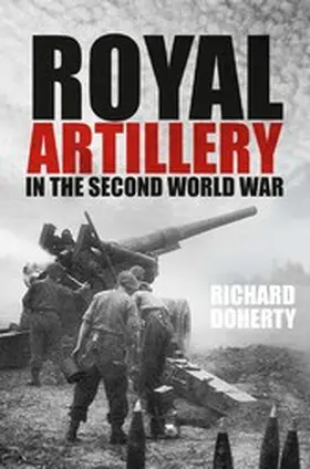 Doherty |  Royal Artillery in the Second World War | eBook | Sack Fachmedien