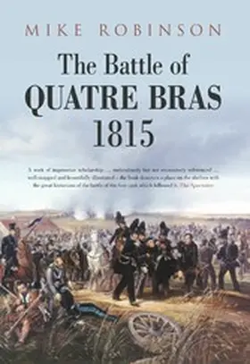 Robinson |  The Battle of Quatre Bras 1815 | eBook | Sack Fachmedien