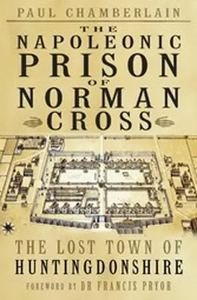 Chamberlain |  The Napoleonic Prison of Norman Cross | eBook | Sack Fachmedien