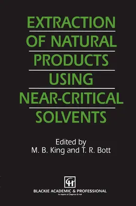 Bott / King |  Extraction of Natural Products Using Near-Critical Solvents | Buch |  Sack Fachmedien