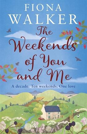 Walker |  The Weekends of You and Me | Buch |  Sack Fachmedien