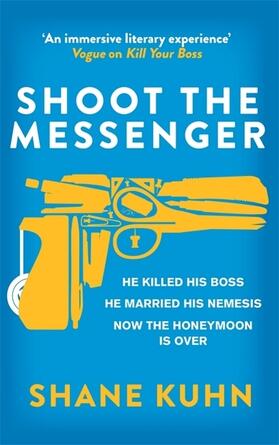 Kuhn |  Shoot the Messenger | Buch |  Sack Fachmedien