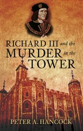 Hancock |  Richard III and the Murder in the Tower | eBook | Sack Fachmedien