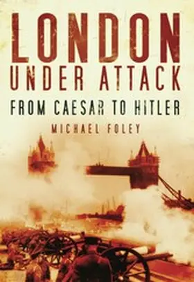 Foley |  London Under Attack | eBook | Sack Fachmedien