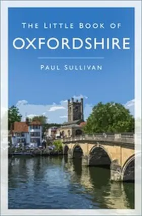 Sullivan |  The Little Book of Oxfordshire | eBook | Sack Fachmedien