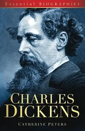 Peters |  Charles Dickens: Essential Biographies | eBook | Sack Fachmedien