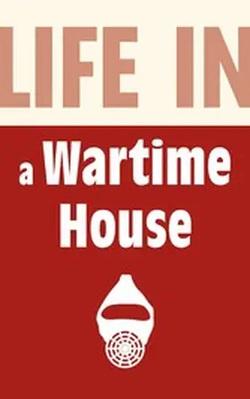 Williams |  Life in a Wartime House: 1939-1945 | eBook | Sack Fachmedien