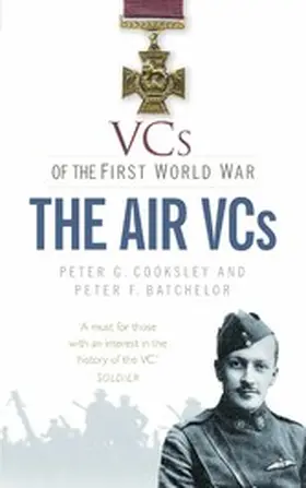 Cooksley / Batchelor |  VCs of the First World War: The Air VCs | eBook | Sack Fachmedien