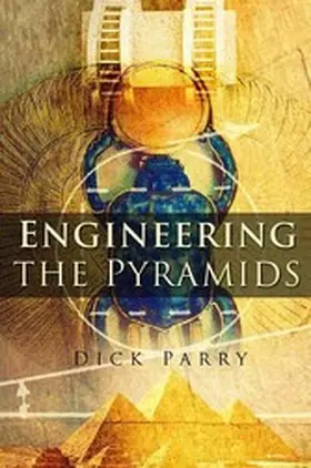 Parry |  Engineering the Pyramids | eBook | Sack Fachmedien