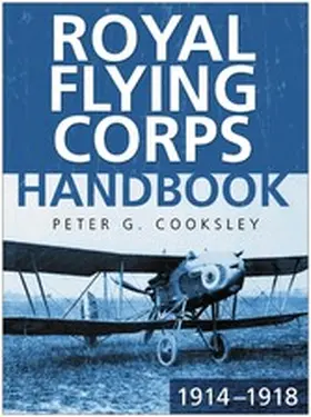 Cooksley |  Royal Flying Corps Handbook 1914-18 | eBook | Sack Fachmedien