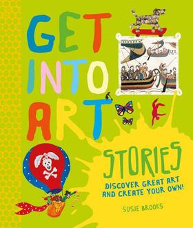 Brooks |  Get Into Art: Stories | Buch |  Sack Fachmedien