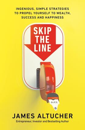 Altucher |  Skip the Line | Buch |  Sack Fachmedien