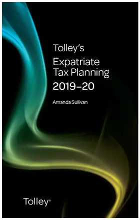Sullivan |  Tolley's Expatriate Tax Planning 2019-20 | Buch |  Sack Fachmedien