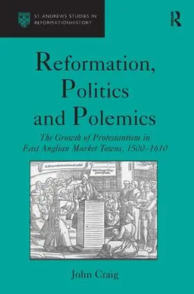 Craig |  Reformation, Politics and Polemics | Buch |  Sack Fachmedien