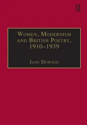 Dowson |  Women, Modernism and British Poetry, 1910-1939 | Buch |  Sack Fachmedien