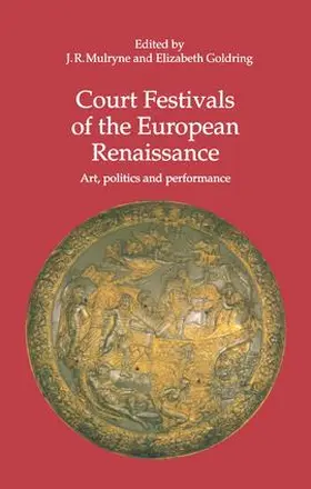 Mulryne / Goldring |  Court Festivals of the European Renaissance | Buch |  Sack Fachmedien