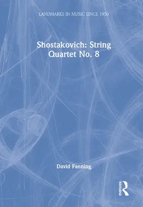 Fanning |  Shostakovich: String Quartet No. 8 | Buch |  Sack Fachmedien