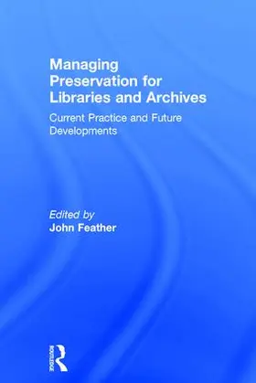 Feather |  Managing Preservation for Libraries and Archives | Buch |  Sack Fachmedien