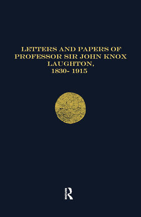 Laughton |  Letters and Papers of Professor Sir John Knox Laughton, 1830-1915 | Buch |  Sack Fachmedien