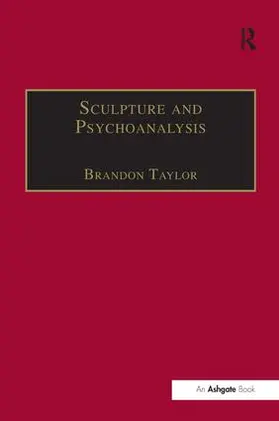 Taylor |  Sculpture and Psychoanalysis | Buch |  Sack Fachmedien