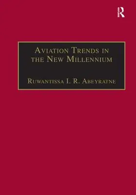 Abeyratne | Aviation Trends in the New Millennium | Buch | 978-0-7546-1299-5 | sack.de