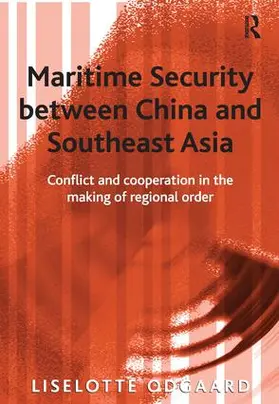 Odgaard |  Maritime Security between China and Southeast Asia | Buch |  Sack Fachmedien