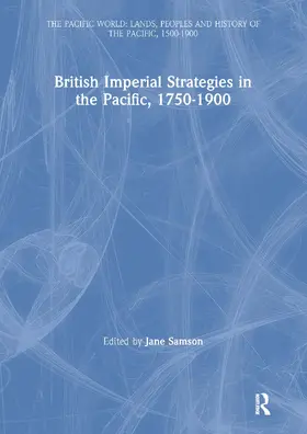 Samson |  British Imperial Strategies in the Pacific, 1750-1900 | Buch |  Sack Fachmedien