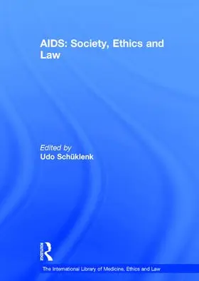 Schüklenk |  AIDS: Society, Ethics and Law | Buch |  Sack Fachmedien