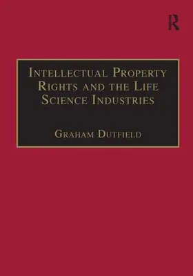 Dutfield |  Intellectual Property Rights and the Life Science Industries | Buch |  Sack Fachmedien