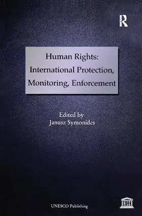 Symonides |  Human Rights: International Protection, Monitoring, Enforcement | Buch |  Sack Fachmedien