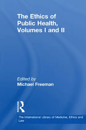 Freeman |  The Ethics of Public Health, Volumes I and II | Buch |  Sack Fachmedien