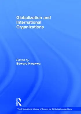 Kwakwa |  Globalization and International Organizations | Buch |  Sack Fachmedien