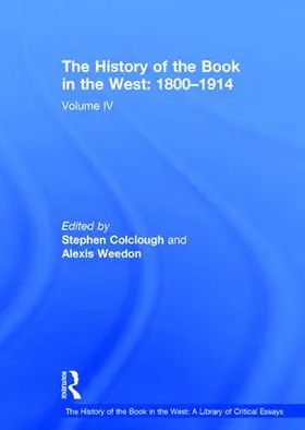 Colclough / Weedon |  The History of the Book in the West: 1800–1914 | Buch |  Sack Fachmedien