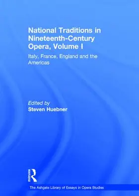 Huebner |  National Traditions in Nineteenth-Century Opera, Volume I | Buch |  Sack Fachmedien