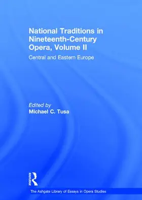Tusa |  National Traditions in Nineteenth-Century Opera, Volume II | Buch |  Sack Fachmedien