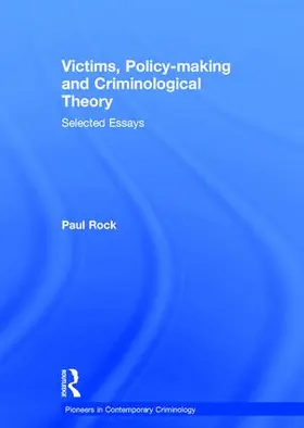 Rock |  Victims, Policy-making and Criminological Theory | Buch |  Sack Fachmedien