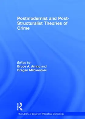 Milovanovic / Arrigo |  Postmodernist and Post-Structuralist Theories of Crime | Buch |  Sack Fachmedien
