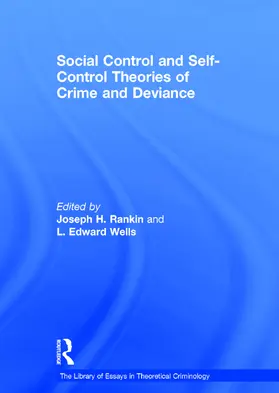 Wells / Rankin |  Social Control and Self-Control Theories of Crime and Deviance | Buch |  Sack Fachmedien